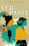 Verpasst - Hannah Oppolzer - 9783992003471