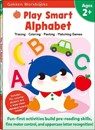 Play Smart Alphabet Age 2+: Preschool Activity Workbook with Stickers for Toddlers Ages 2, 3, 4: Learn Letter Recognition: Alphabet, Letters, Trac - Gakken Early Childhood Experts - 9784056211160