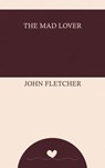 The Mad Lover - John Fletcher - 9784488876388