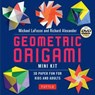Geometric Origami Mini Kit - Michael G LaFosse ; Richard L Alexander - 9784805312810