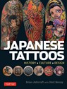 Japanese Tattoos - Brian Ashcraft ; Hori Benny - 9784805313510