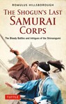 The Shogun's Last Samurai Corps - Romulus Hillsborough - 9784805315460