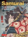 Samurai, the Greatest Battles and Warriors: Depicted in Japanese Art - Andreas Marks - 9784805320327