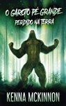 O Garoto Pe Grande - Perdido Na Terra - Kenna McKinnon - 9784824111661