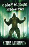 O Garoto Pe Grande - Perdido Na Terra - Kenna McKinnon - 9784824111678