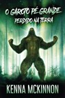 O Garoto Pe Grande - Perdido Na Terra - Kenna McKinnon - 9784824111685