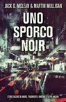 Uno Sporco Noir - Jack D McLean ; Martin Mulligan - 9784824149220