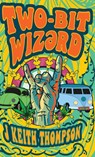 Two-Bit Wiz¿rd - J Keith Thompson - 9784824171504