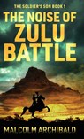 The Noise of Zulu Battle - Malcolm Archibald - 9784824179951