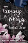 Taming the Viking - Aurelia St. James - 9784824181961