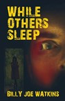 While Others Sleep - Billy Joe Watkins - 9784824183996
