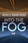 Into The Fog - Michelle Godard-Richer - 9784824187710