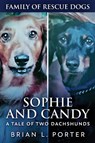 Sophie and Candy - A Tale of Two Dachshunds - Brian L. Porter - 9784824188458