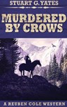 Murdered By Crows - Stuart G Yates - 9784867455364