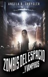 Zombis del espacio... Y vampiros - Angela B Chrysler - 9784867476925