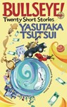 Bullseye! - Yasutaka Tsutsui - 9784902075861