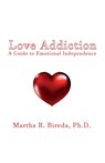 Love Addiction - Ph D Martha R Bireda - 9784902837353