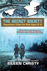 The Secret Society-Superhero Tales for Kids Ages 9-11 - Eileen Christy - 9785135682512