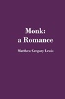 Monk: A Romance - Matthew Gregory Lewis - 9785171701604