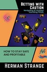 Betting with Caution-Navigating AI-Assisted Gambling Pitfalls - Herman Strange - 9785264465499