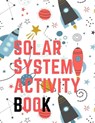 Solar System Activity Book.Maze Game, Coloring Pages, Find the Difference, How Many? Space Race and Many More. - Cristie Publishing - 9785275851182