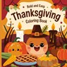Thanksgiving Bold & Easy Coloring Book for Kids - Laura Bidden - 9785541500240