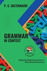 Grammar in Context - P. C. Dictionaire - 9785681713753