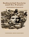 Industrial Society and Its Future - Theodore John Kaczynski - 9785784699350