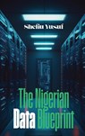 The Nigerian Data Blueprint - Shefiu Yusuf - 9786011554756