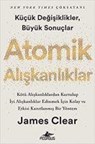 Atomik Aliskanliklar - Kücük Degisikler Büyük Sonuclar - James Clear - 9786052998380
