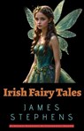 Irish Fairy Tales - James Stephens - 9786057566362