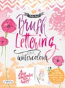 Brush Lettering and Watercolour - Katja Haas - 9786059192026