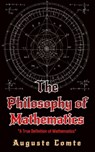The Philosophy of Mathematics - Auguste Comte - 9786059285780