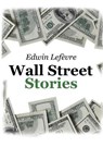Wall Street Stories - LEFEVRE,  Edwin - 9786069831601