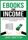 eBooks for Income - Jake Breton - 9786069836576