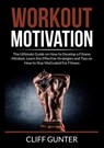 Workout Motivation - Cliff Gunter - 9786069837467