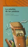La rebelión de las palabras/ Rise of the words - FERRARI,  Andrea - 9786070117701