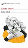 SPA-DIAS SIN TI - Elvira Sastre - 9786070757792