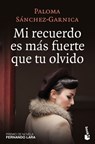 SPA-MI RECUERDO ES MAS FUERTE - Paloma Sánchez-Garnica - 9786070758799