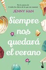 Han, J: Siempre Nos Quedará El Verano (Trilogía Verano 3) / - Jenny Han - 9786070792304