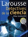 Detectives de La Ciencia - Larousse - 9786072102835