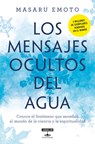 Los Mensajes Ocultos del Agua / The Hidden Messages in Water - Masaru Emoto - 9786073800235