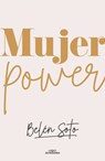 Mujer Power / Woman Power - Belén Soto - 9786073834285