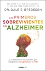 Los Primeros Sobrevivientes del Alzheimer / The First Survivors of Alzheimer's - Dale E. Bredesen - 9786073834308