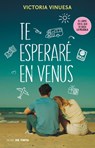 Te Esperaré En Venus / See You on Venus - Victoria Vinuesa - 9786073836661