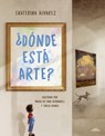 ¿Dónde Está Arte? / Where Is Art? - Ekaterina Álvarez - 9786073837910