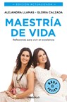 Maestría de Vida. Reflexiones Para Vivir En Excelencia / Mastery of Life - Alejandra Llamas - 9786073843676