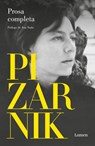 Alejandra Pizarnik Prosa Completa / Alejandra Pizarnik Complete Prose - Alejandra Pizarnik - 9786073851251