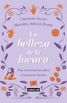 La Belleza de la Locura / The Beauty of Madness - Catalina Gallo - 9786073851459