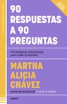 90 Respuestas a 90 Preguntas: Un Botiquín Emocional Para Toda La Familia / 90 ANS Wers to 90 Questions - Martha Alicia Chávez - 9786073851572